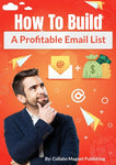 How To Build A Profitable Email List  |  eBook