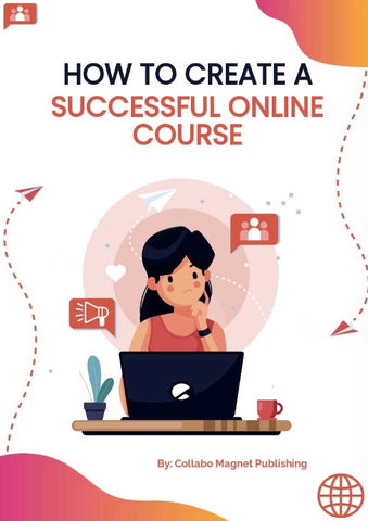 How To Create A Successful Online Course | eBook